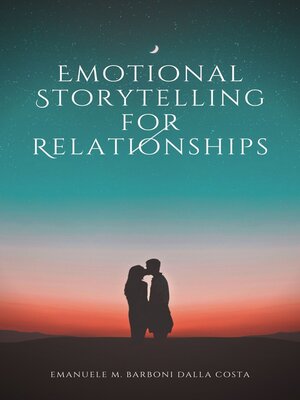 cover image of Emotional Storytelling for Relationships